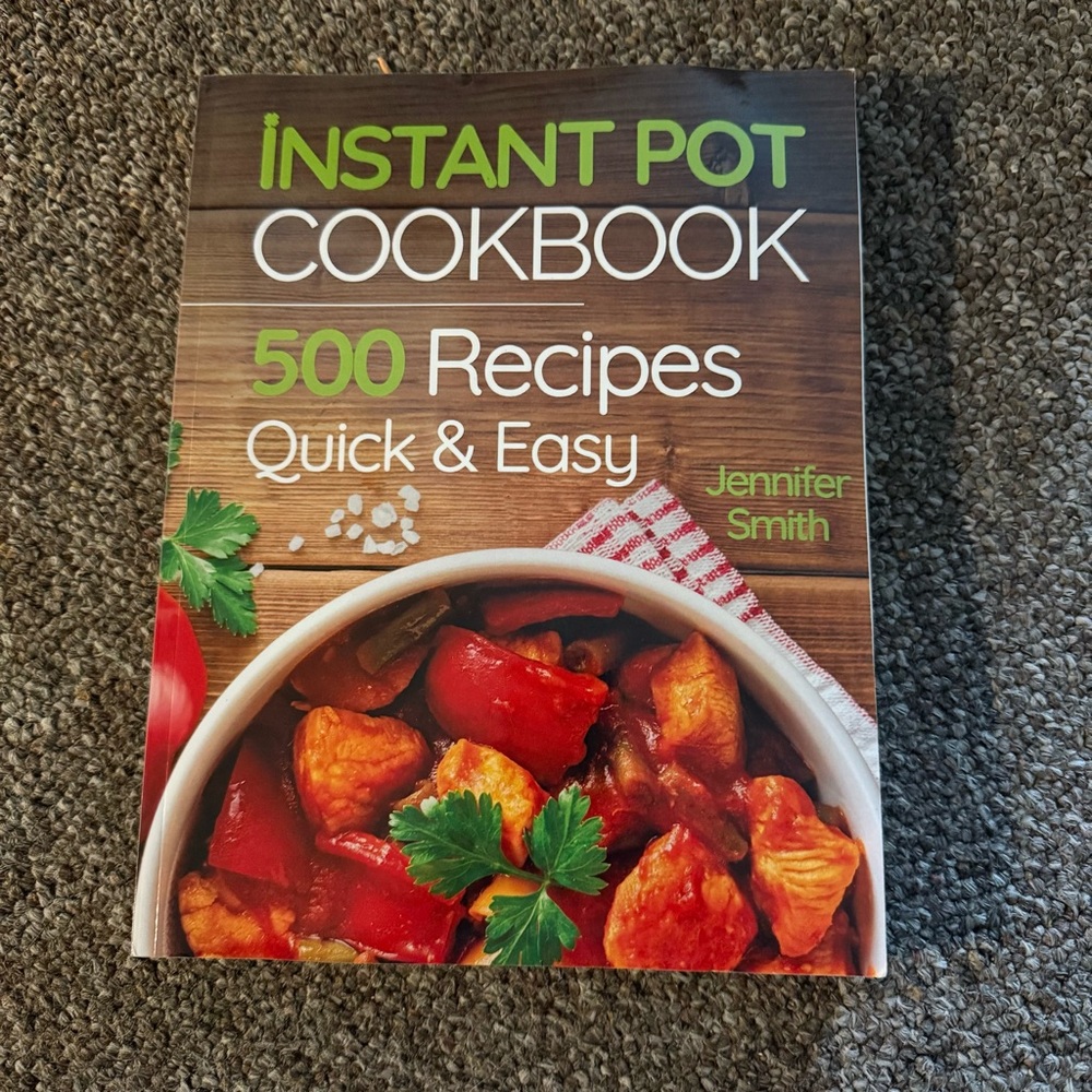 Instant Pot Cookbook - 500 Quick & Easy Recipes Jennifer Smith 2018
